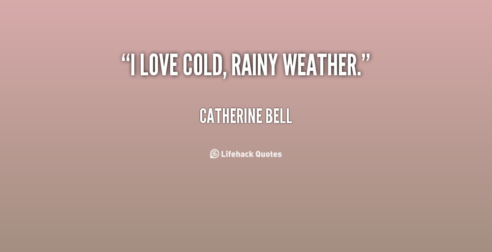 Cold And Rainy Quotes. QuotesGram