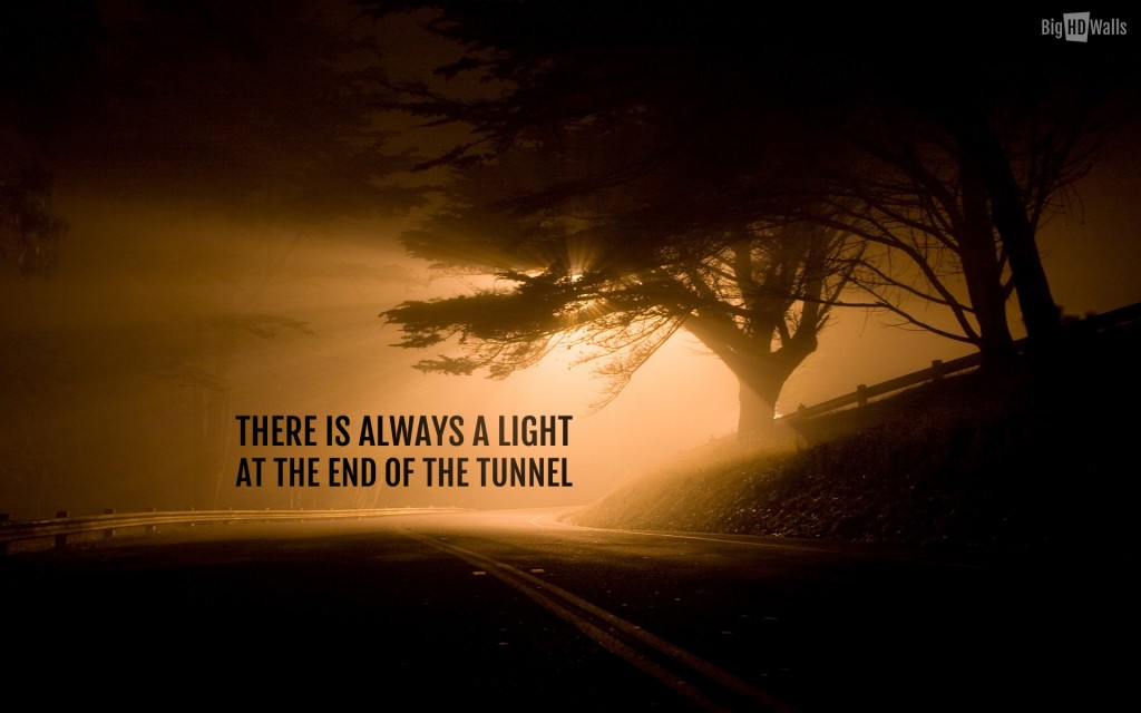 Light In The Tunnel Quotes Quotesgram