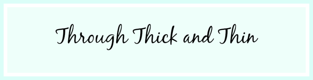 Through Thick And Thin Quote 4