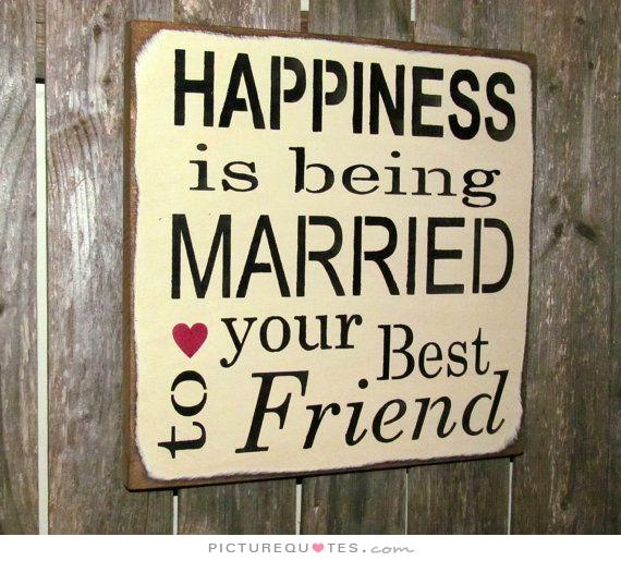 Being Married To Your Best Friend Quotes. QuotesGram