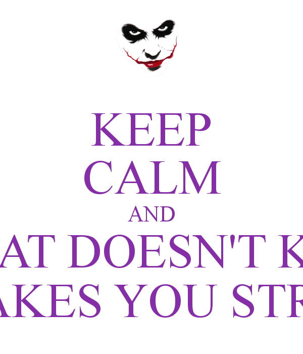 What doesnt kill you makes you stronger quotes quotesgram