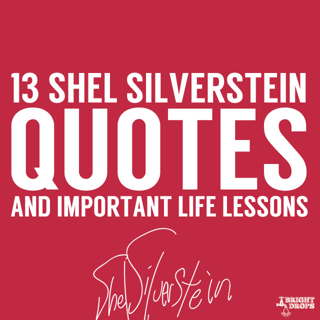 Famous Quotes By Shel Silverstein. QuotesGram