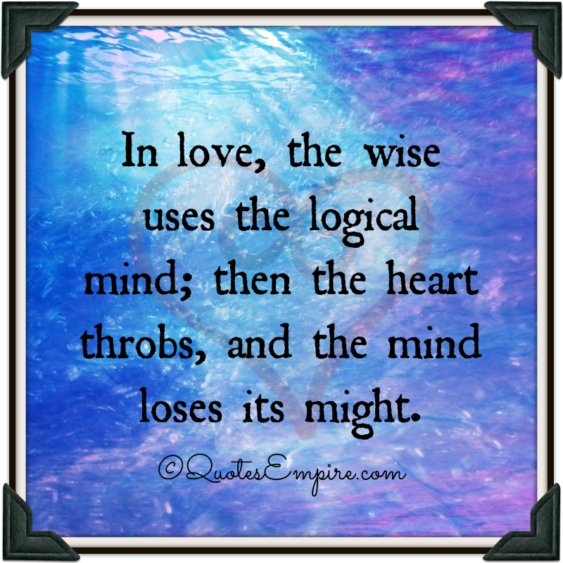 For The Heart Quotes Wisdom. QuotesGram