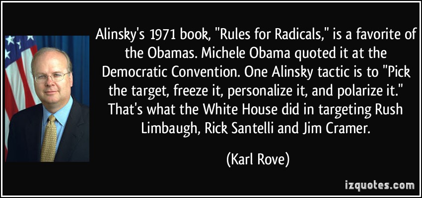 Saul Alinsky Rules For Radicals Quotes Alinskys Rules For Radicals Quotes. Quotesgram