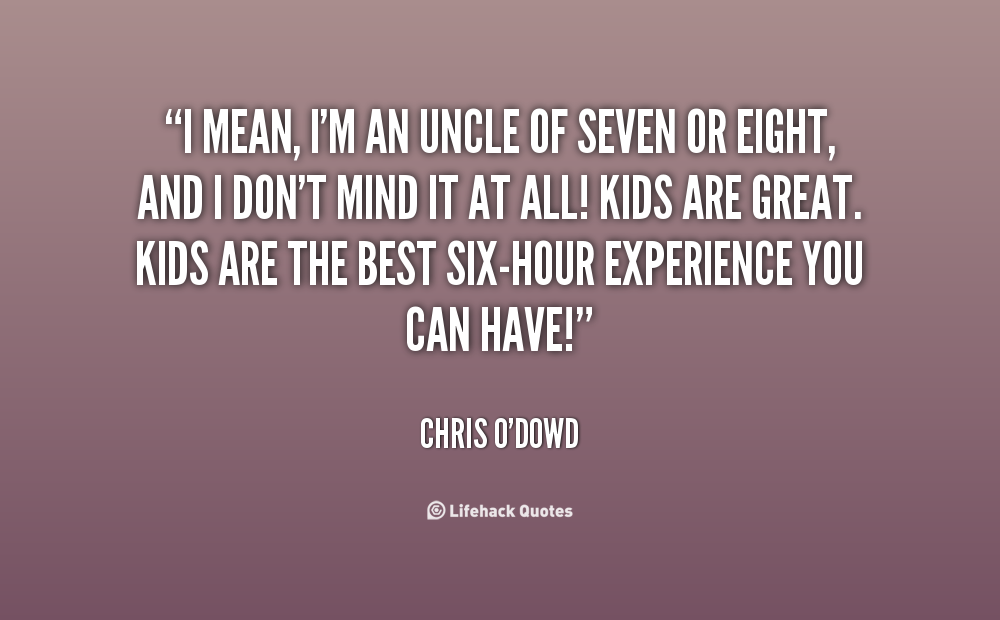 Inspirational quote by Chris O'Dowd about being an uncle