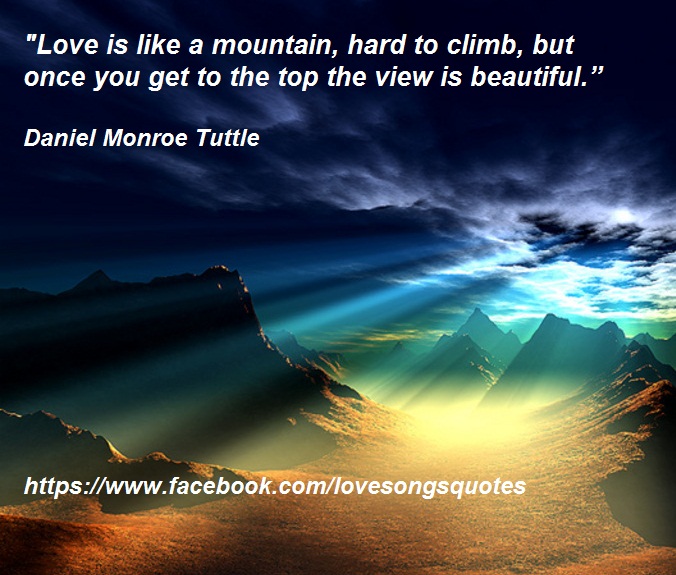 Quotes About Mountains And Love Mountain Quotes On Love. Quotesgram