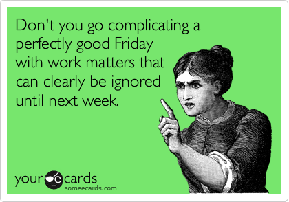 Friday E Cards Funny Work Quotes. QuotesGram
