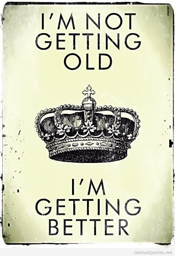 Getting Old Quotes. QuotesGram