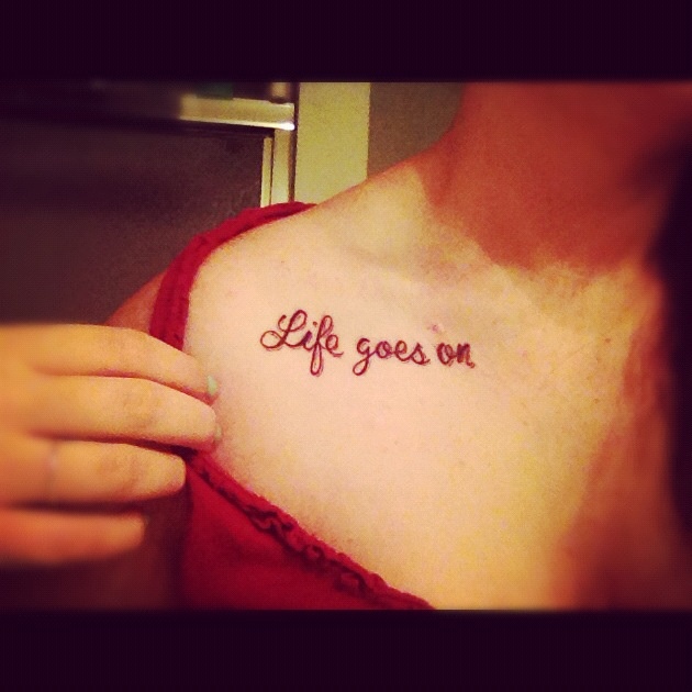 Quotes Tattoo Life Goes On. QuotesGram