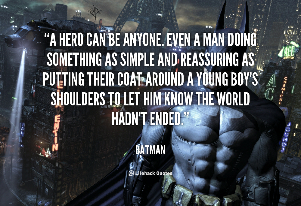 Batman Heroic Quotes. QuotesGram