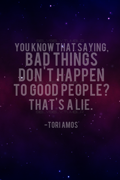 Bad Things Happen To Good People Quote When Bad Things Happen To Good People Quotes. Quotesgram