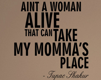 Dear Mama Tupac Quotes. QuotesGram