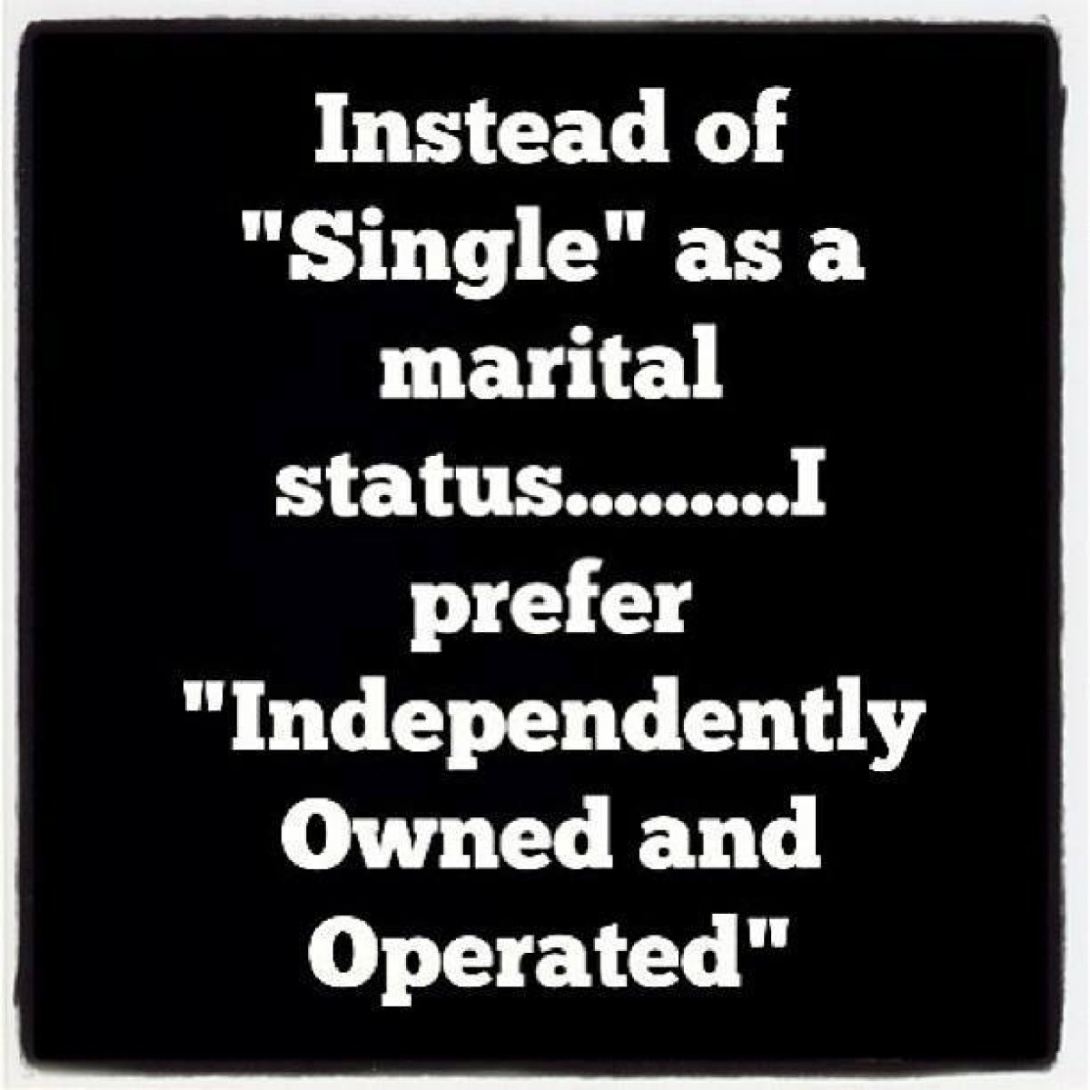 Why I Stay Single Quotes QuotesGram