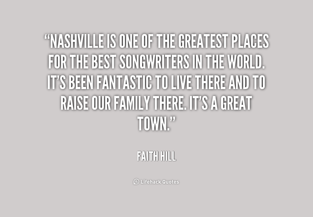 Famous Nashville quotes by Faith Hill