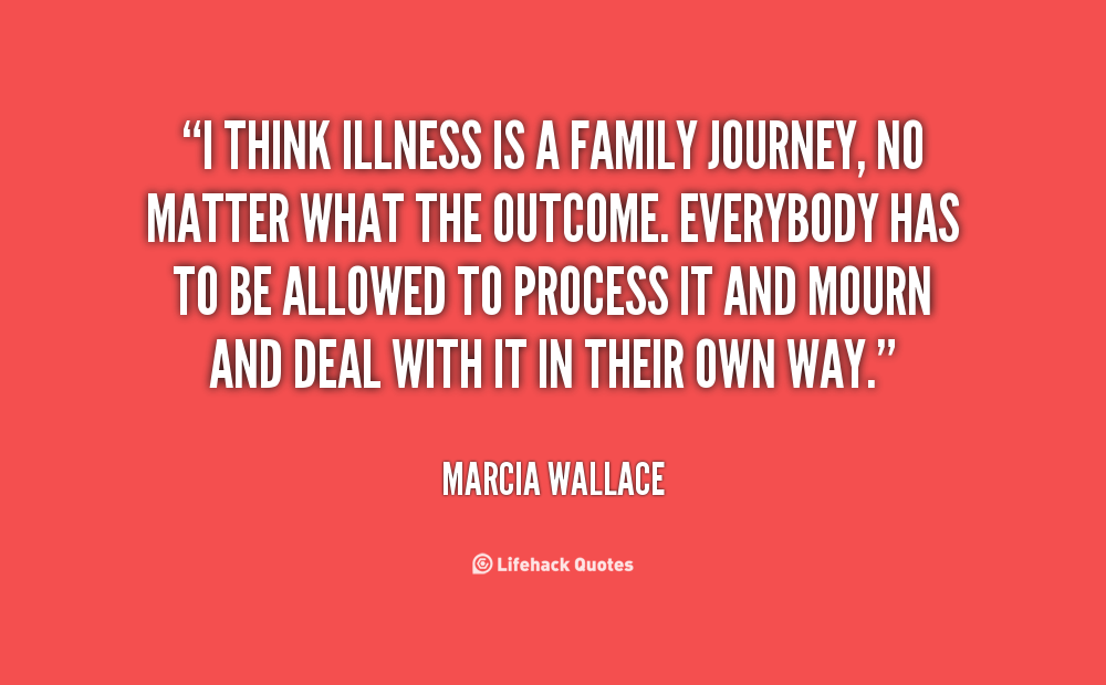 Quotes About Family Sickness QuotesGram quotes-about-family-sickness-quotesgram