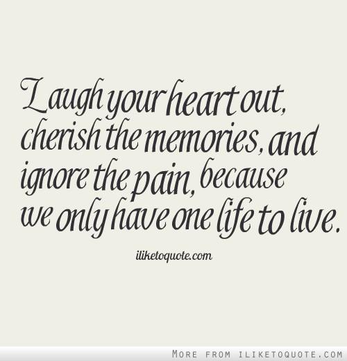 Quotes About Cherishing Your Loved Ones. QuotesGram