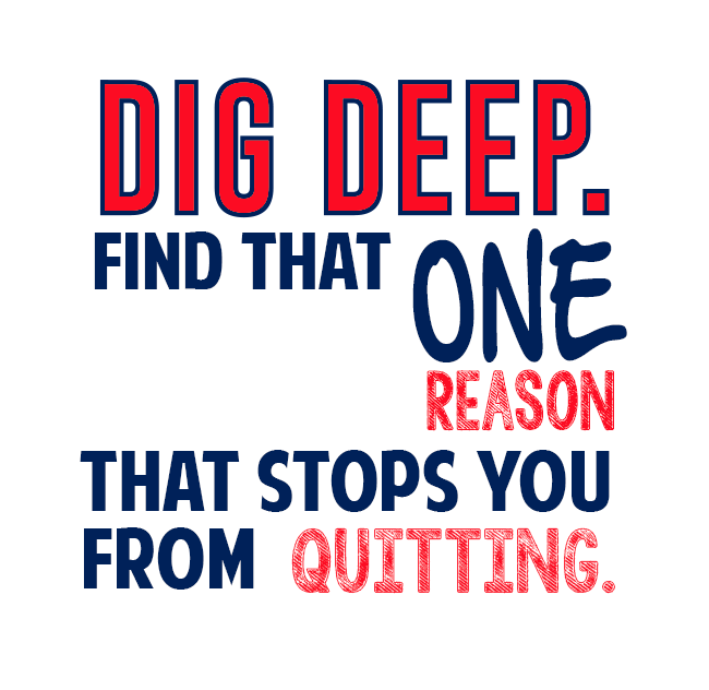 Dig deeper. Dig deep.