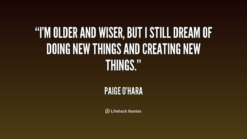 Quotes About Getting Older And Wiser. QuotesGram