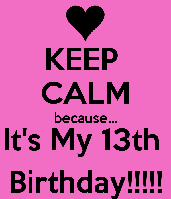 Keep Calm for 13th Birthday