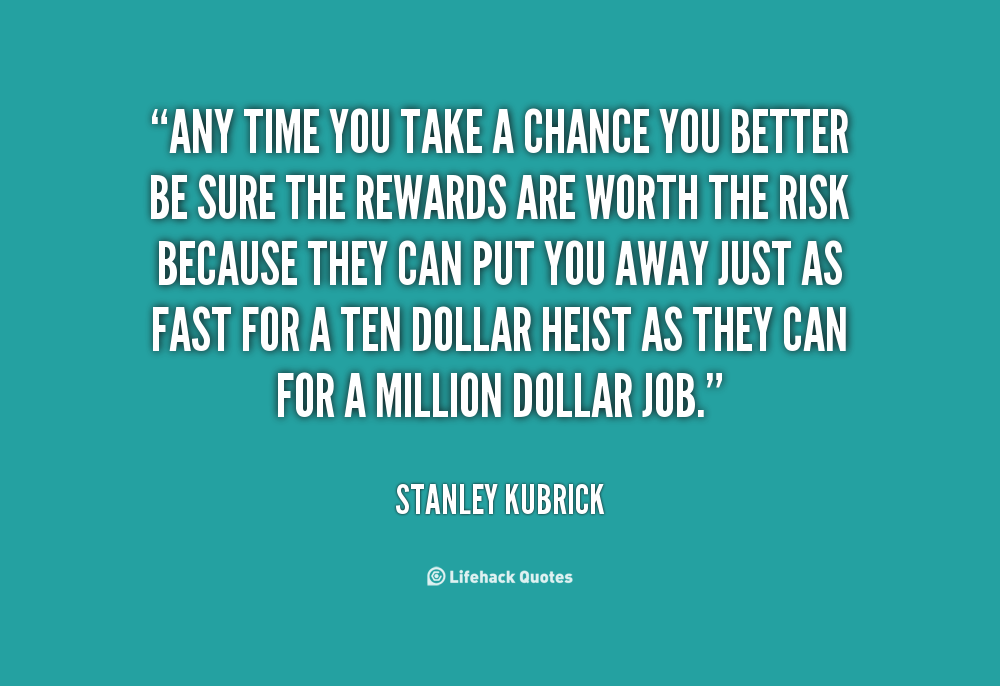 Just Take A Chance Quotes Quotesgram