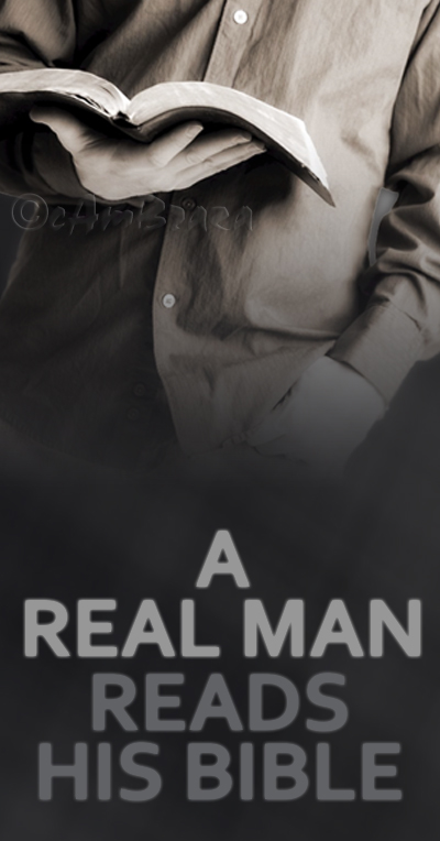A real man reads his Bible