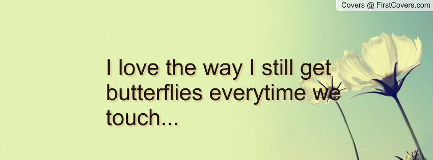 I Still Get Butterflies Quotes QuotesGram i-still-get-butterflies-every-time-i-think-of-you-every-time-i-see-you