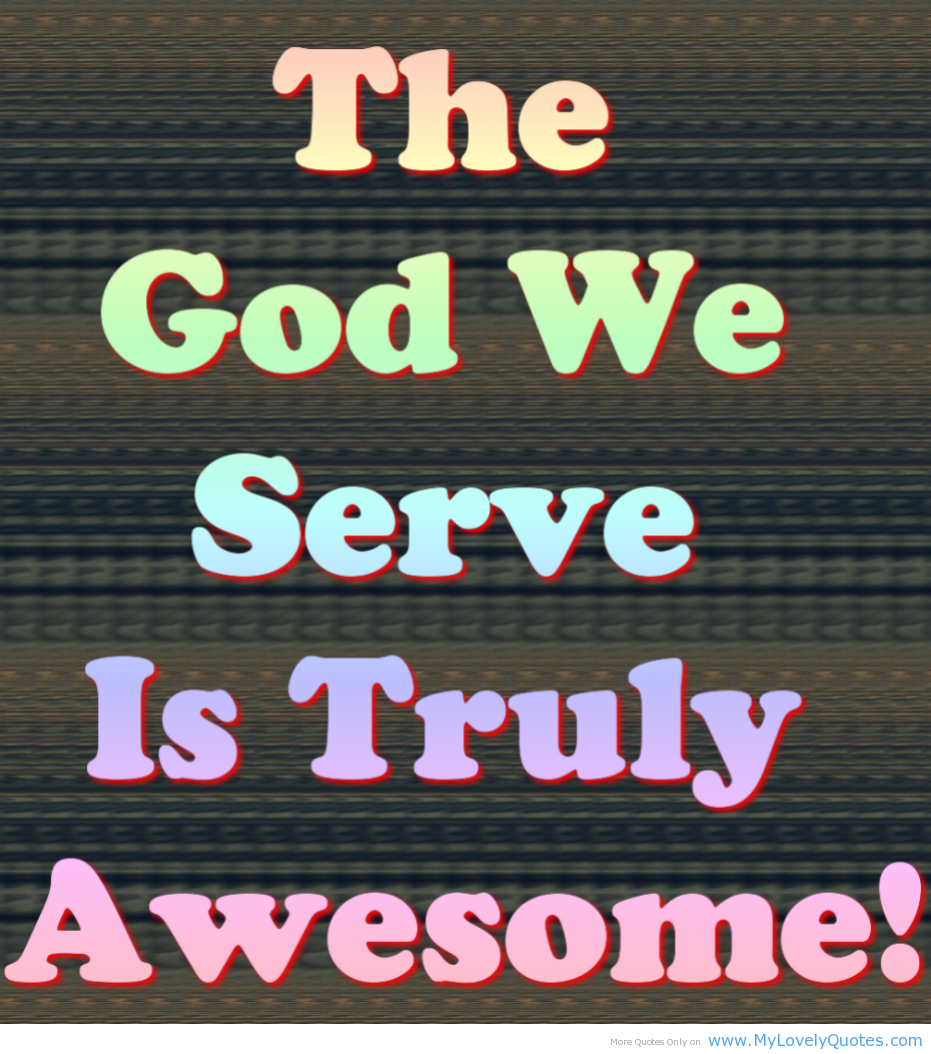 My God Is Awesome Quotes. QuotesGram