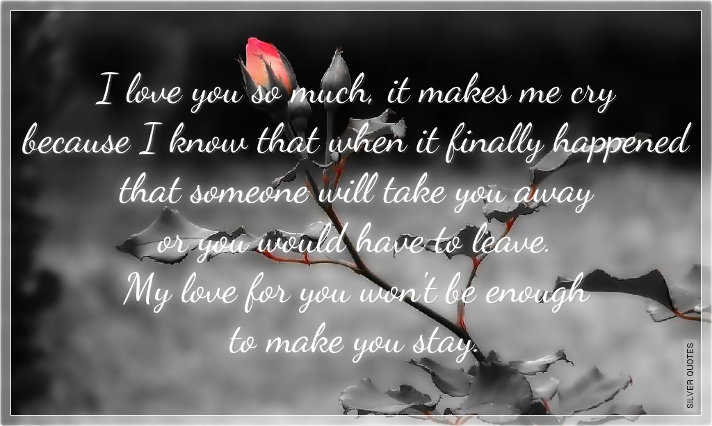 Sad Love Quotes For Him That Make You Cry. QuotesGram