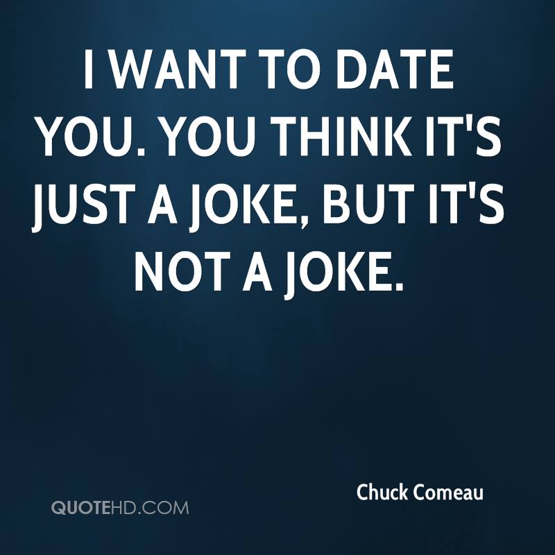 I Want To Date You Quotes QuotesGram i-want-to-date-you-quotes-quotesgram