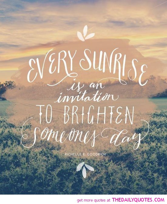 2026679064 every sunrise richelle e goodrich quotes sayings pictures