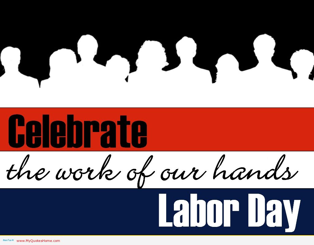 Labor Day Wishes Quotes Quotesgram