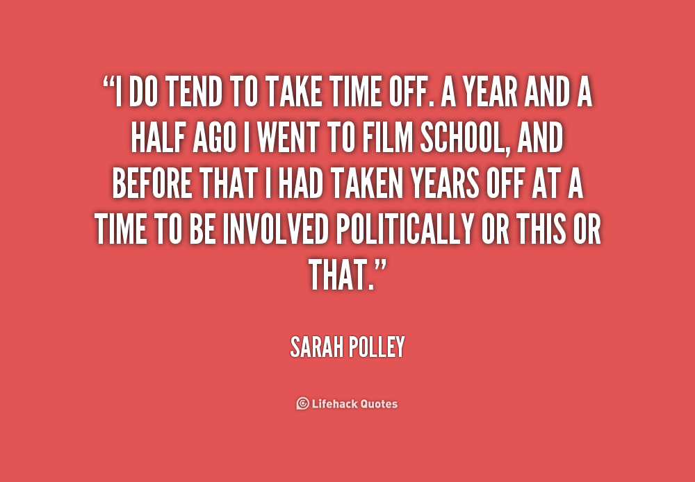Quotes About Taking Time Off QuotesGram