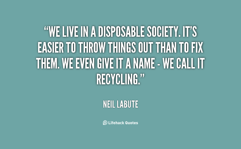Disposable Quotes. QuotesGram