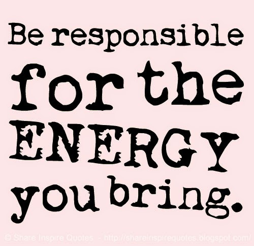 Be The Energy Quotes. QuotesGram