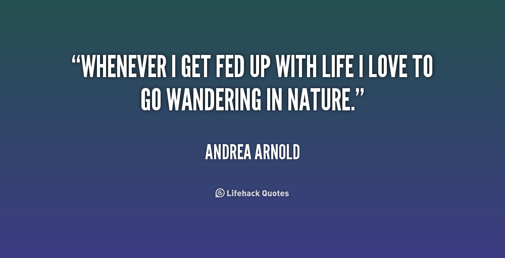 Fed Up Quotes About Life Quotesgram