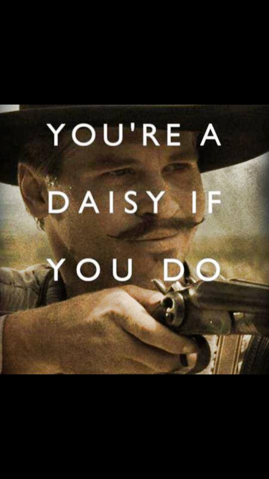 Doc Holliday Tombstone Movie Quotes. QuotesGram