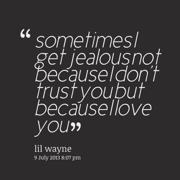 I Dont Get Jealous Quotes QuotesGram i-dont-get-jealous-quotes-quotesgram