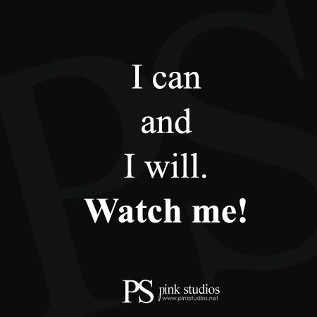 Keep watch me. I can and i will. I can and i will обои на телефон. I would can. Картинка i watch.