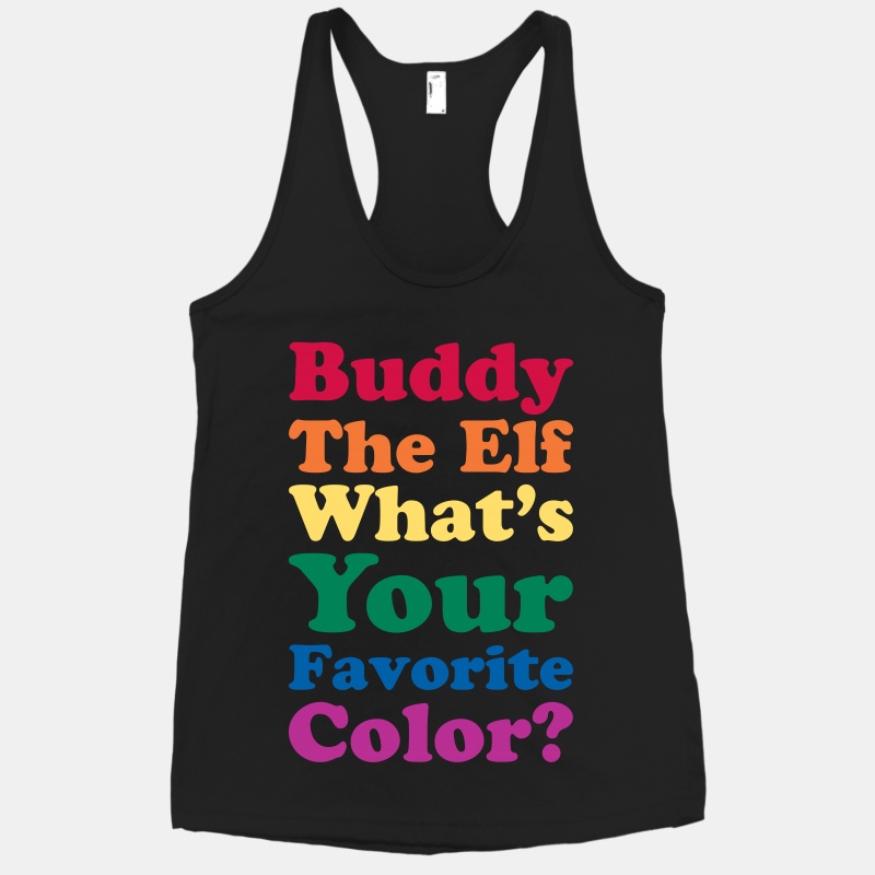 Buddy The Elf Whats Your Favorite Color Buddy The Elf Whats Your Favorite Color