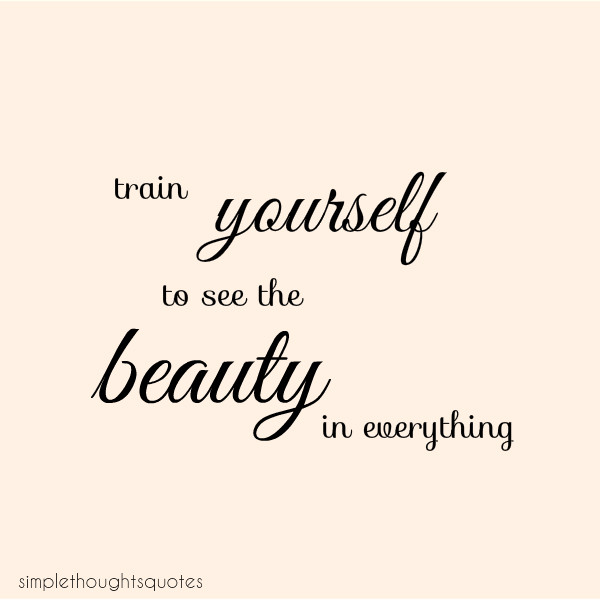 Simple Is Beautiful Quotes Quotes About Simple Beauty. Quotesgram