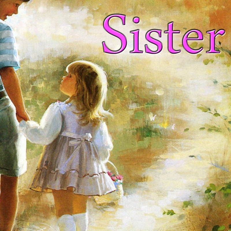 My sister song. Моя систер. My sister картинки. I Love you my sister. Mysibster.