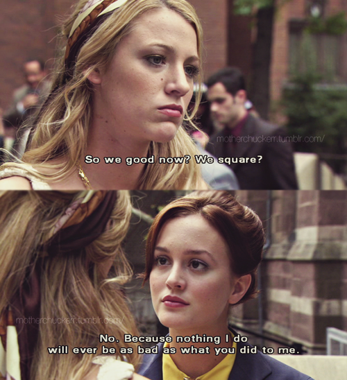 Blair And Serena Quotes Serena And Blair Waldorf Quotes. Quotesgram