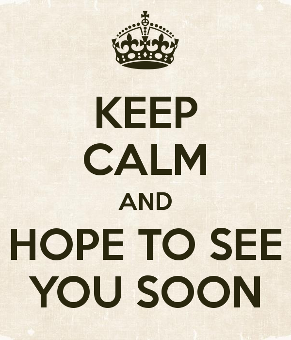 Hope To See You Soon Quotes. QuotesGram