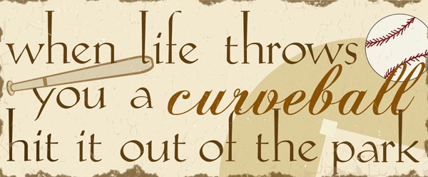 When Life Throws A Curveball Quotes. QuotesGram