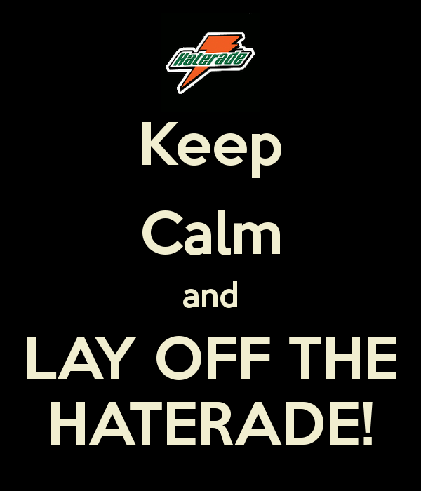 Haterade Quotes