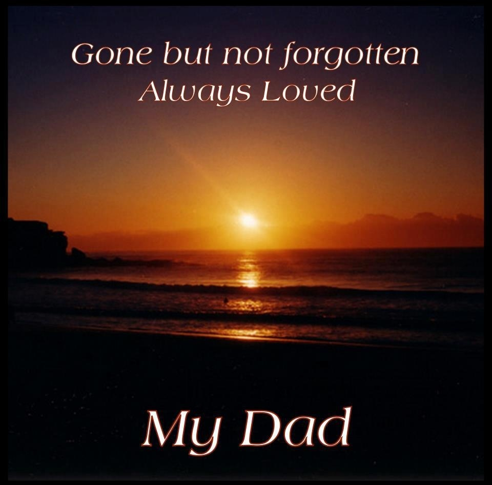 remembrance message for my late dad