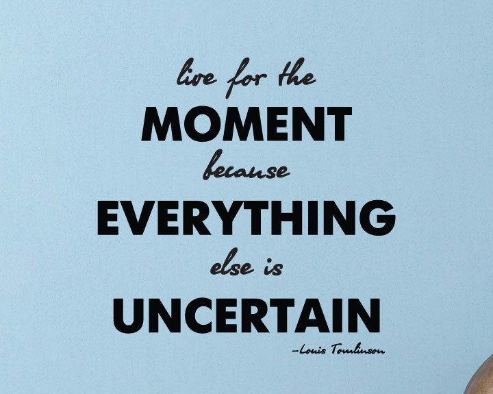 Quotes About Living In The Moment Quotesgram
