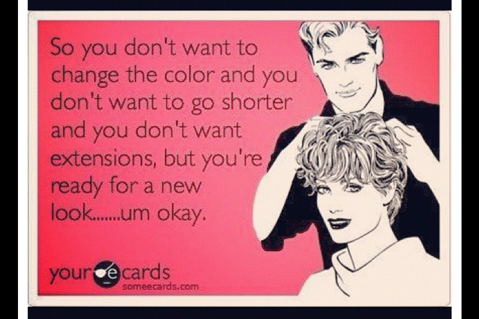 Hilarious Stylist Quotes Quotesgram