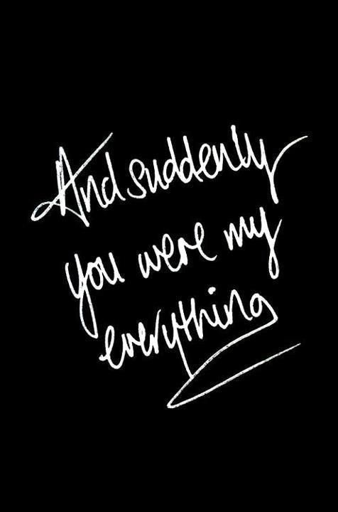 Quotes everything you my are You Are