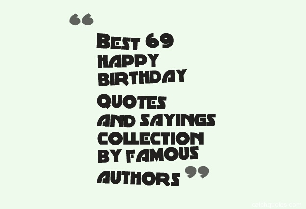Birthday Quotes From Famous Authors QuotesGram Birthday Quotes From Famous Authors QuotesGram